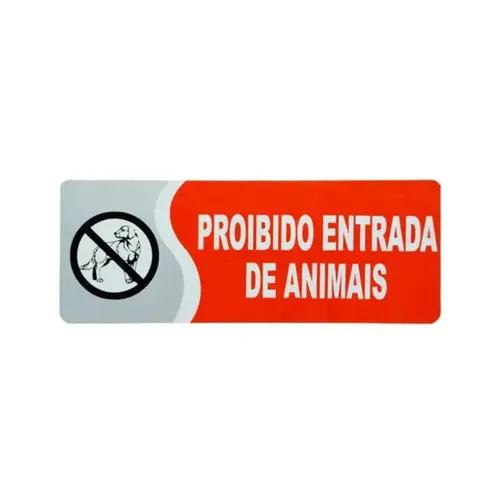 PROIBIDA ENTRADA DE ANIMAIS PEQUENO VERMELHA PL EM PS 20 X 7CM 1UN
