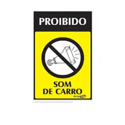 PROIBIDO SOM DE CARRO AMARELA MX PL EM PS 30 X 20CM 1UN