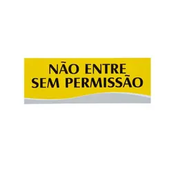 NAO ENTRE SEM PERMISSAO PEQUENO PL EM PS 20 X 7CM 1UN